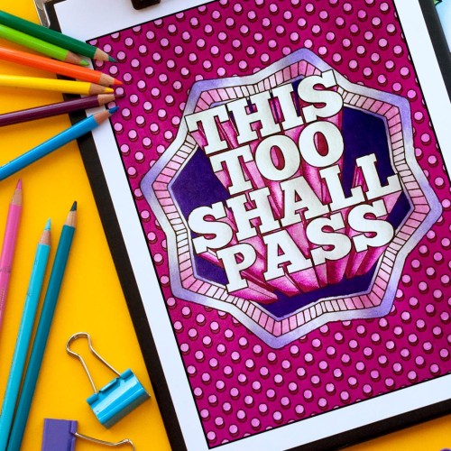 This too shall pass - adult coloring page by Sarah Renae Clark. Find more printables and coloring pages for adults at www.sarahrenaeclark.com