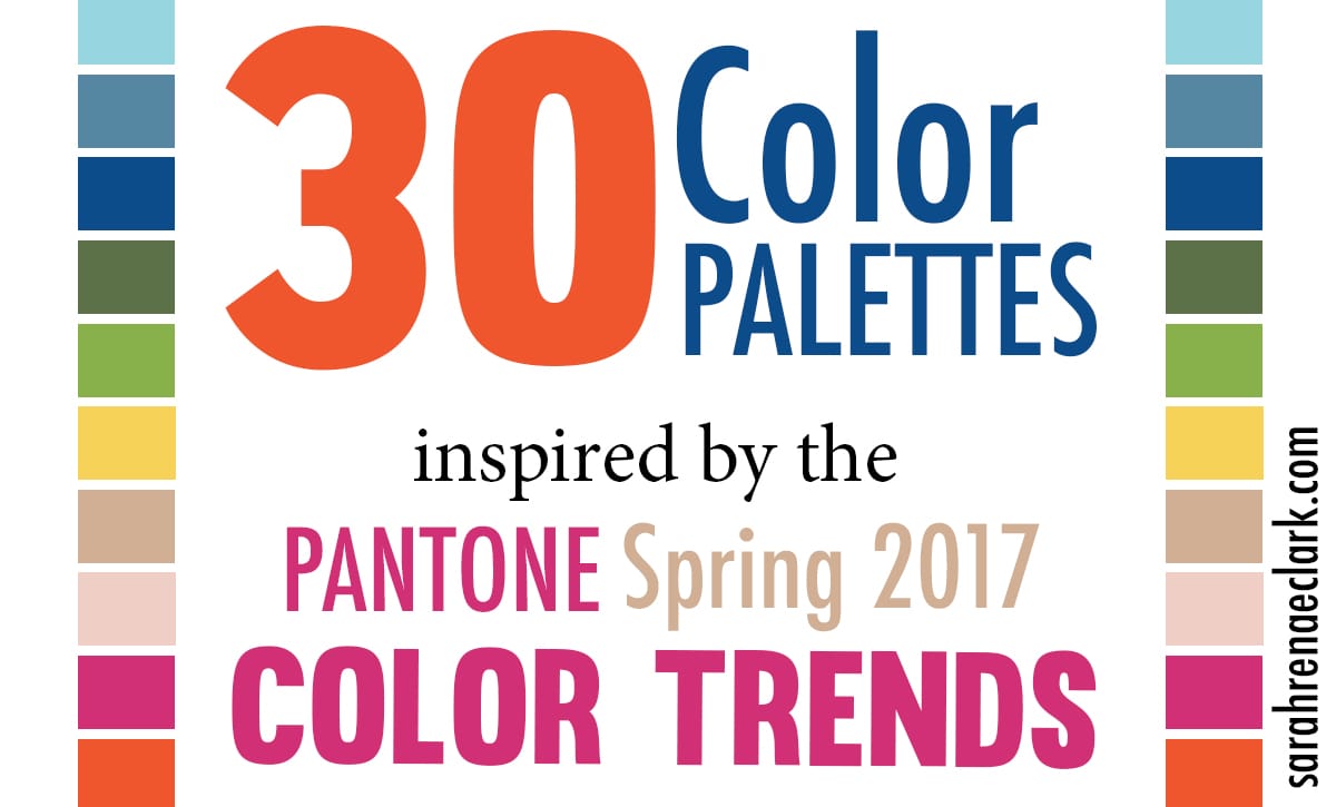 30 Color Palettes Inspired by the Pantone Spring 2017 Color Trends | See all 30 color schemes for inspiration at http://sarahrenaeclark.com