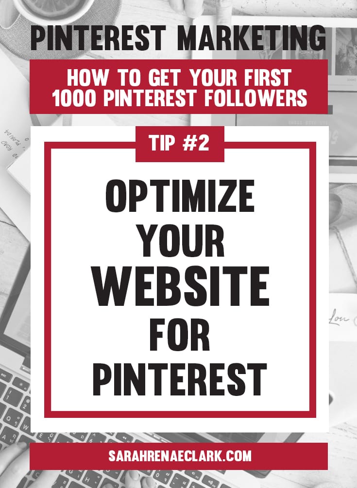 Optimize your website for Pinterest | Pinterest marketing tips to get your first 1000 Pinterest followers quickly – Click to read my free Pinterest blog series