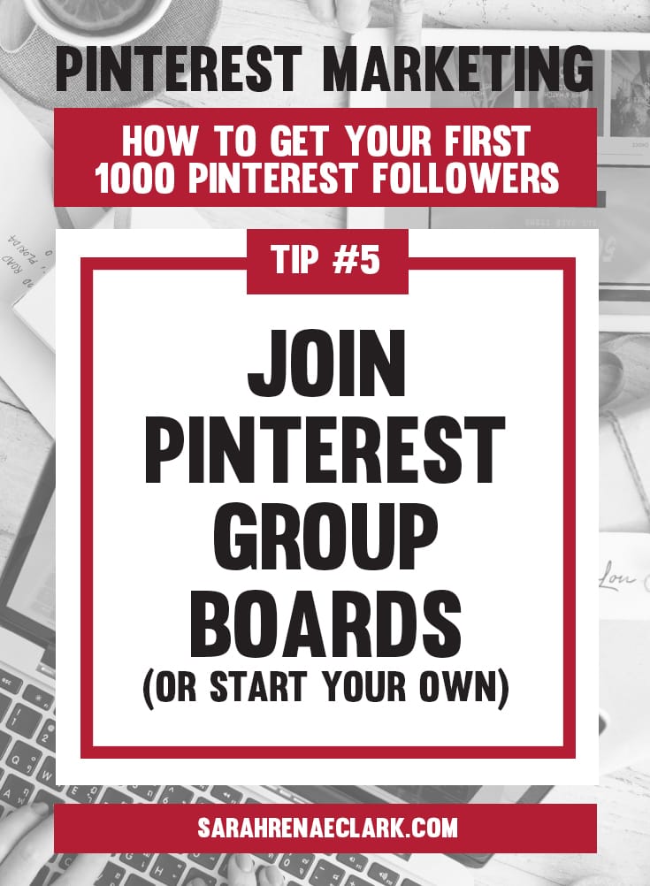 Join Pinterest group boards to reach more Pinners! | Pinterest marketing tips to get your first 1000 Pinterest followers quickly – Click to read my free Pinterest blog series