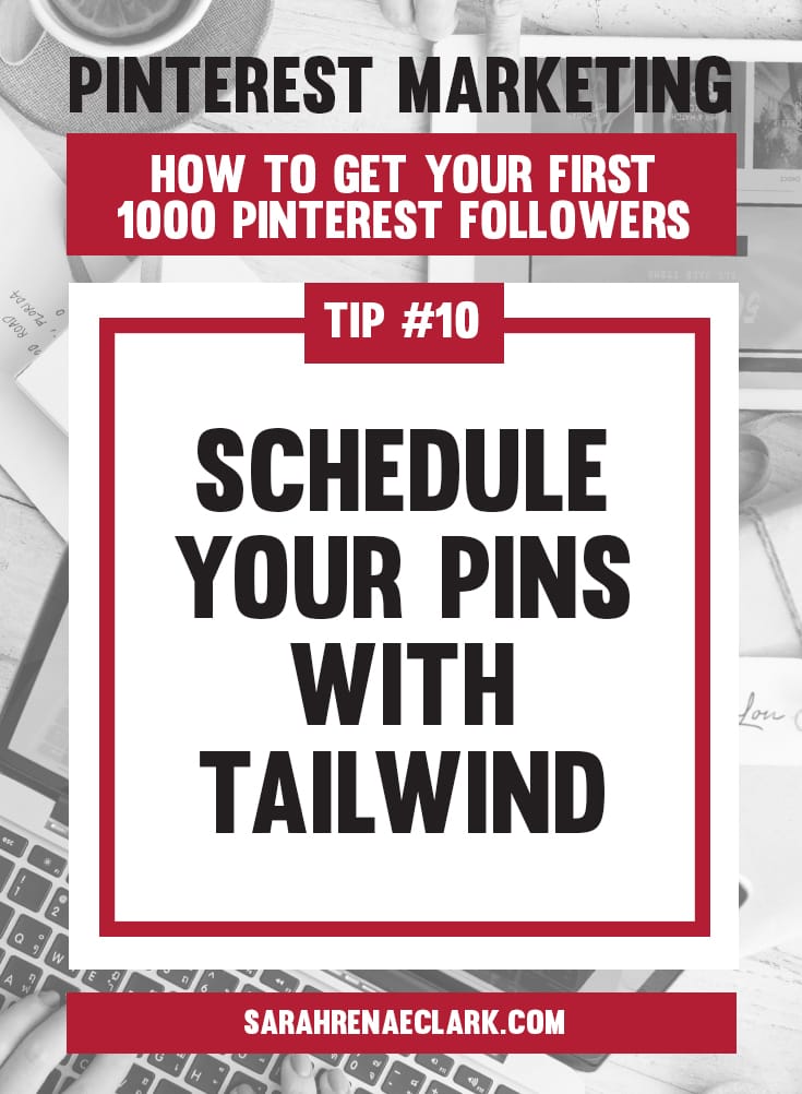 Schedule your Pins with Tailwind | Pinterest marketing tips to get your first 1000 Pinterest followers quickly – Click to read my free Pinterest blog series