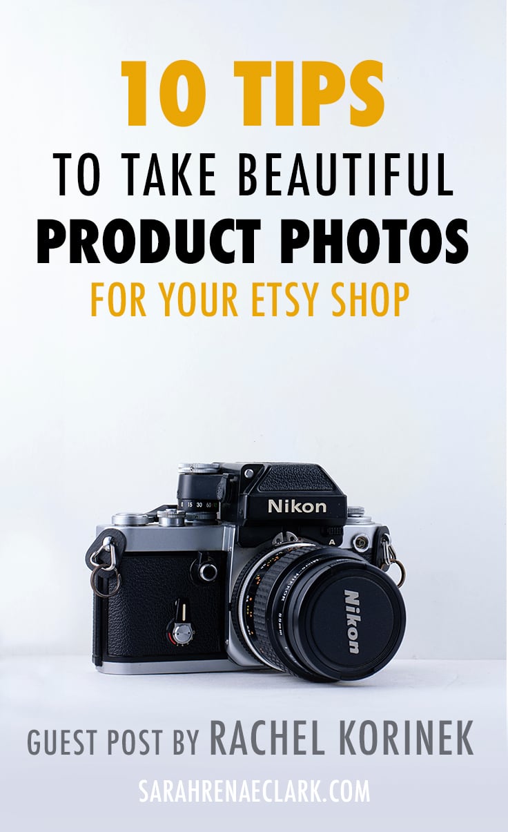 10 Tips to Take Beautiful Product Photos for Your Etsy Shop
