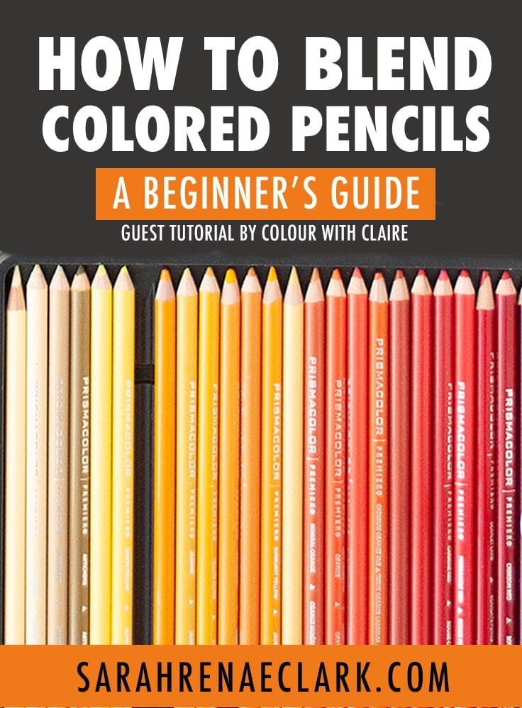 How to Blend Colored Pencils: A Beginners Guide by Colour With Claire