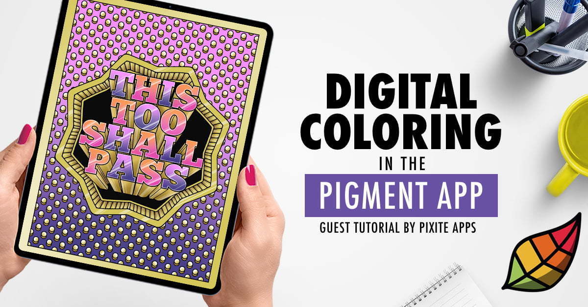 Digital Coloring in the Pigment App - Digital Coloring Tutorial by Pixite Apps