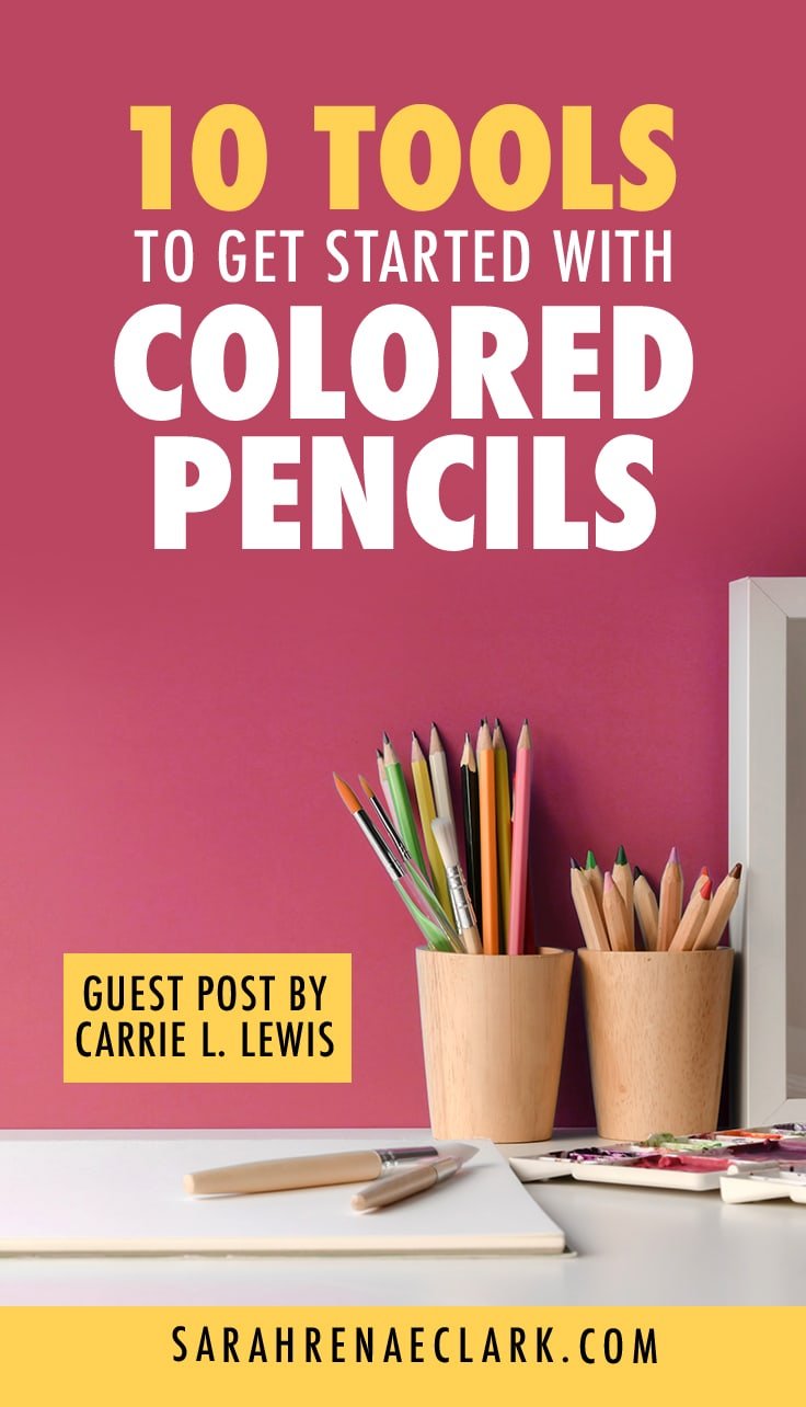 10 Tools to Get Started With Colored Pencils