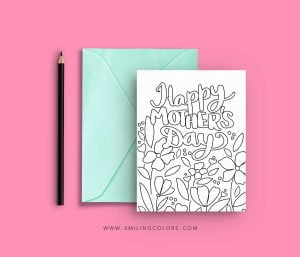 5 Free printable Mother's Day Cards (3 Ready to color in, and 2 pre-colored) made by Smitha from Smiling Colors.