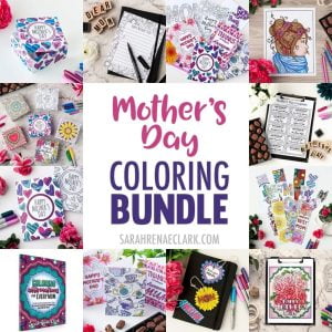 Coloring and Printable Mother's Day Bundle - Every Printable need for the perfect Mother's Day.