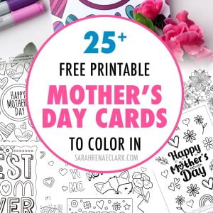 25+ FREE printable coloring Card to gift to Mom this Mother's Day