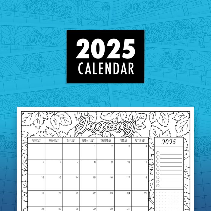 2025 Printable coloring calendar for adults and children to color in and enjoy.