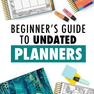 Learn how to use an undated planner.