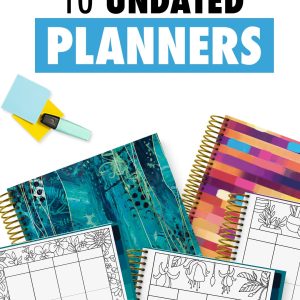 Undated planners and how to use undated planners